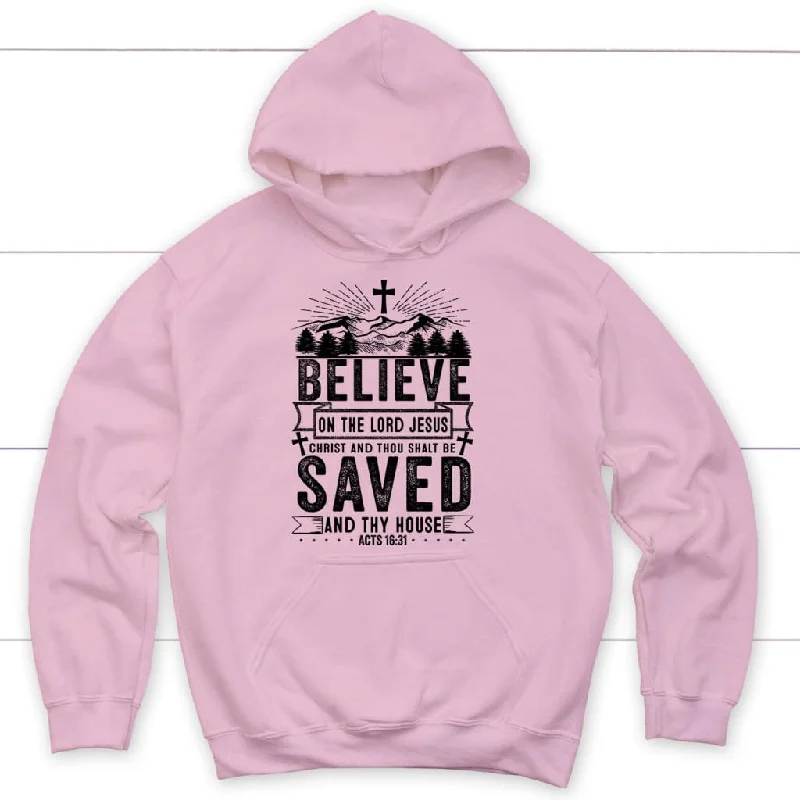 believe-in-the-lord-jesus-christ-acts-16-31-christian-hoodie