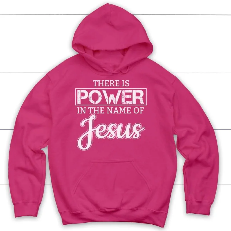 christian-there-is-power-in-the-name-of-jesus-hoodie