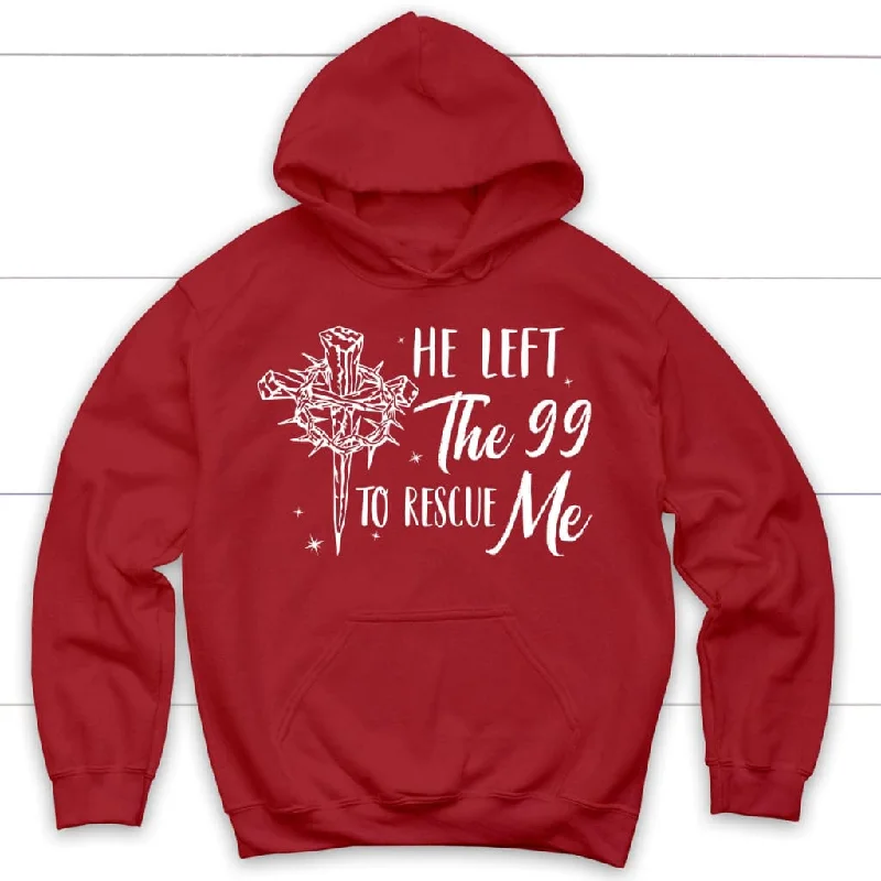 he-left-the-99-to-rescue-me-christian-hoodie