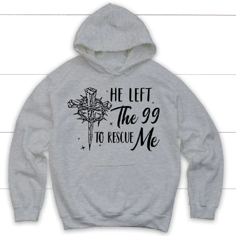 he-left-the-99-to-rescue-me-christian-hoodie