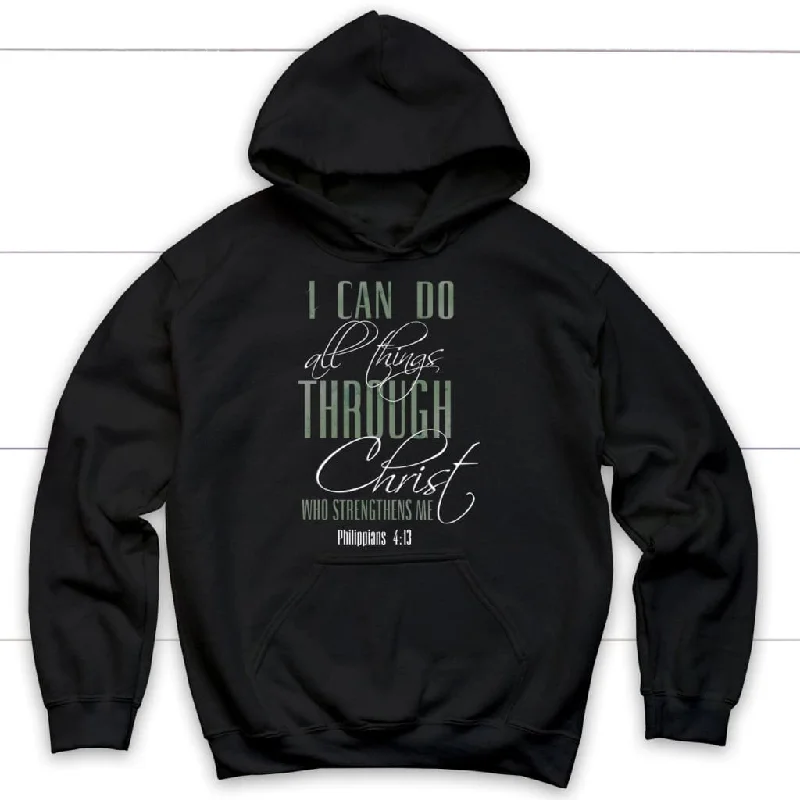 I can do all things through Christ hoodie