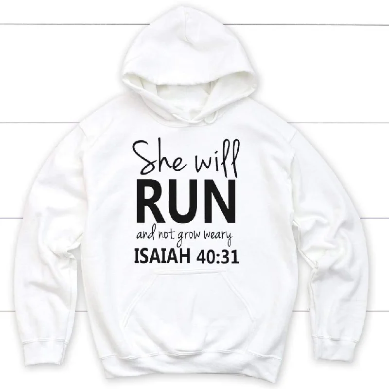 Isaiah 40:31 She Will Run And Not Grow Weary, Bible Verse, Hoodie