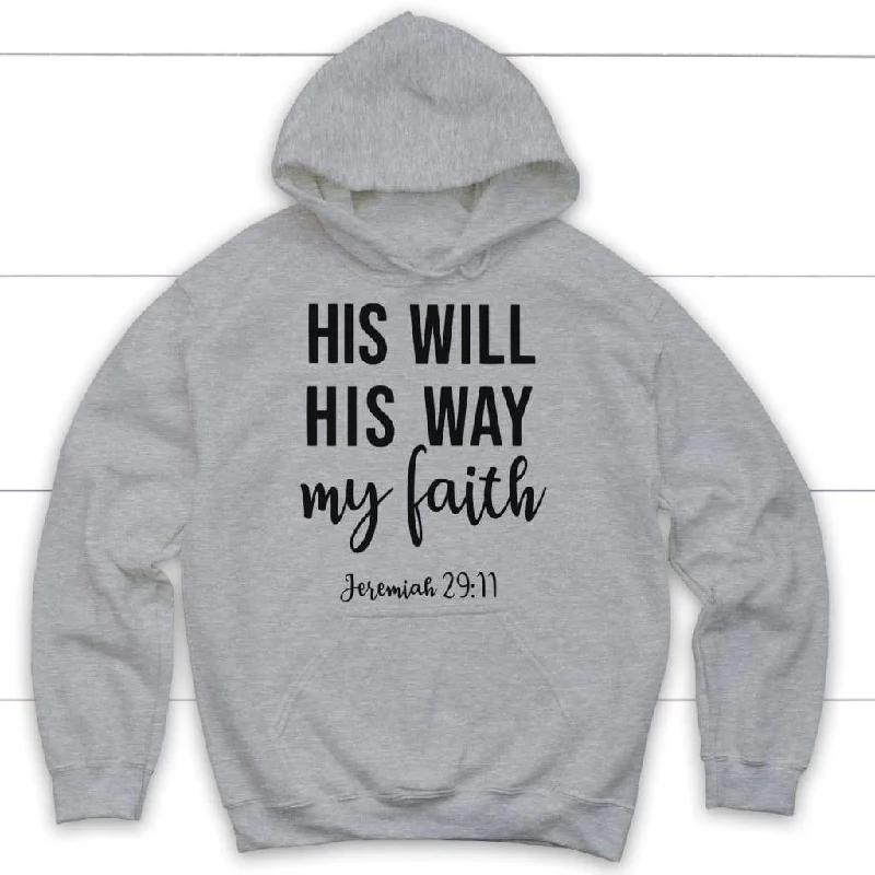 jeremiah-29-11-his-will-his-way-my-faith-hoodie