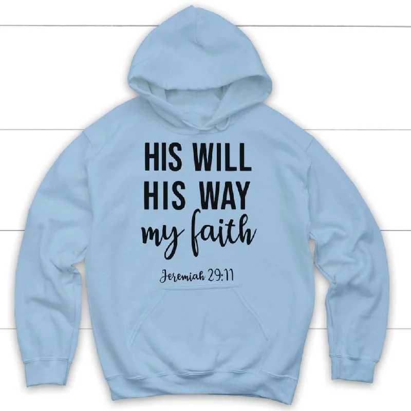 jeremiah-29-11-his-will-his-way-my-faith-hoodie