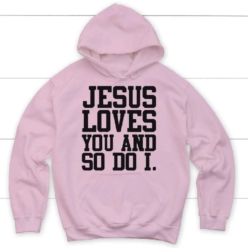 jesus-loves-you-and-so-do-i-hoodie