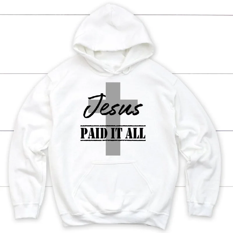 Christian Hoodie, Jesus Paid It All