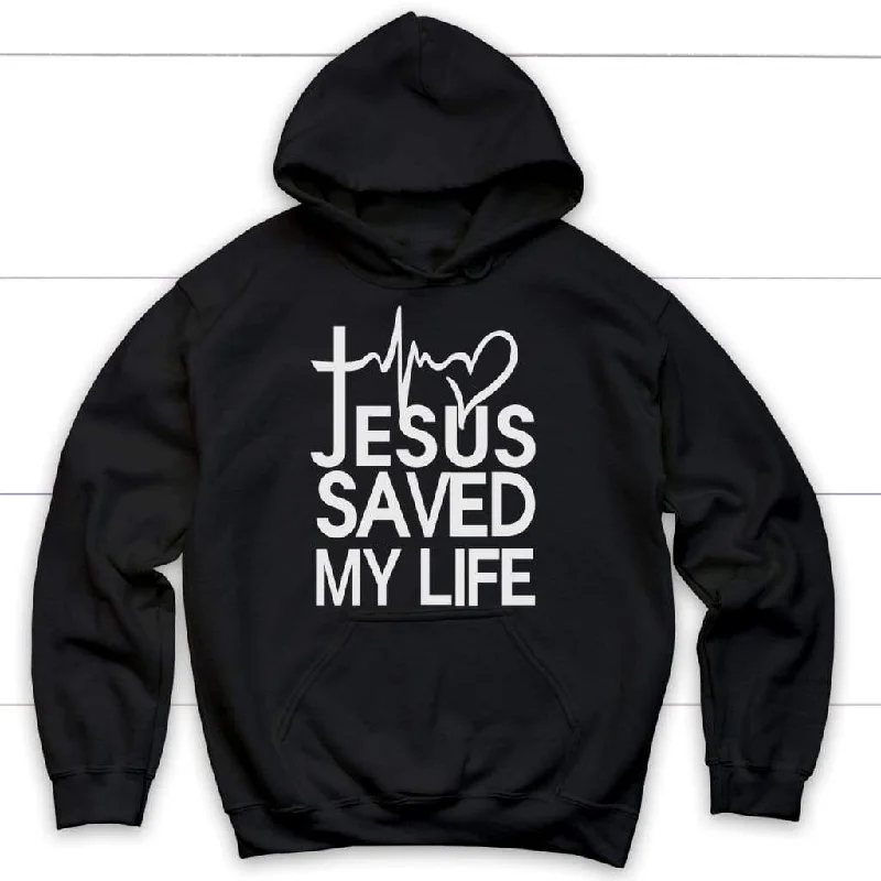 Jesus Saved My Life Hoodie