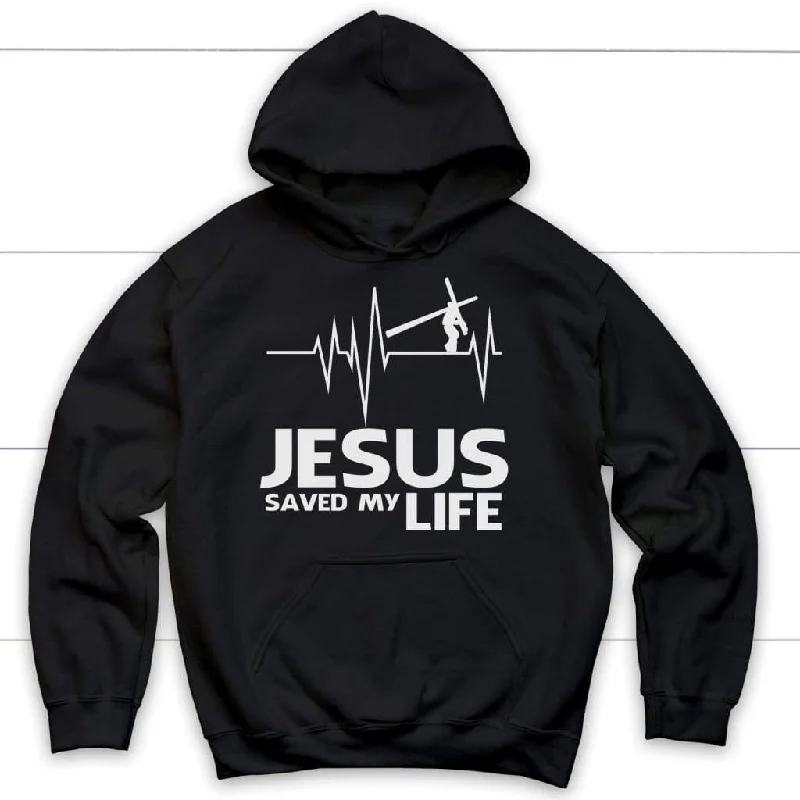 Jesus Saved My Life Christian Hoodie