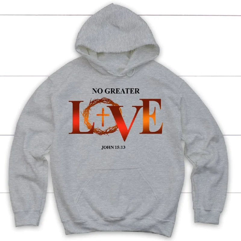 no-greater-love-john-15-13-bible-verse-hoodie