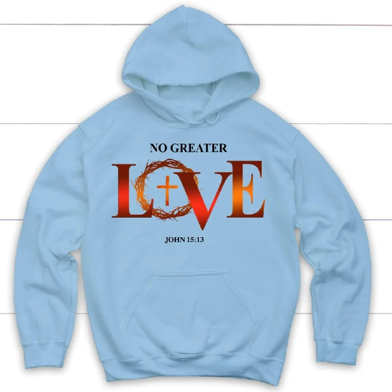 no-greater-love-john-15-13-bible-verse-hoodie