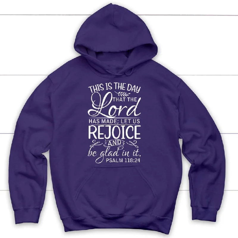 psalm-118-24-this-is-the-day-that-the-lord-has-made-christian-hoodie