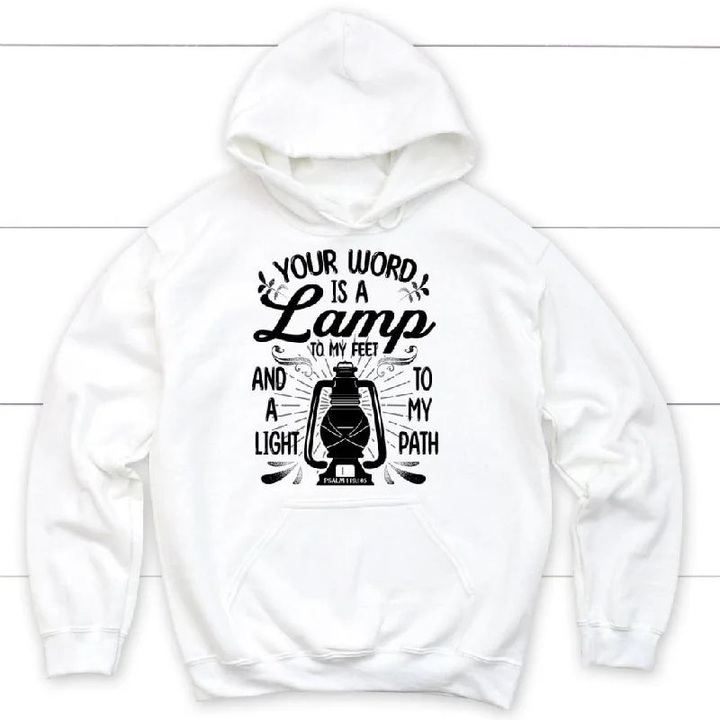 Your Word is a Lamp to My Feet Psalm 119:105 Hoodie