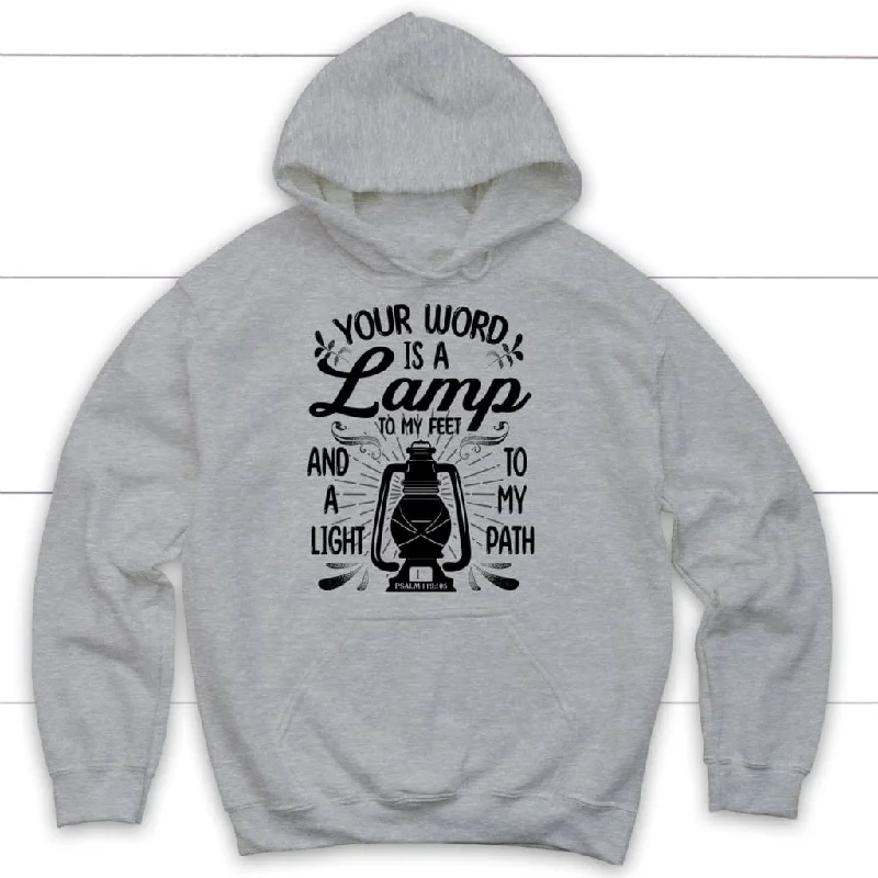 psalm-119-105-your-word-is-a-lamp-to-my-feet-and-a-light-to-my-path-hoodie