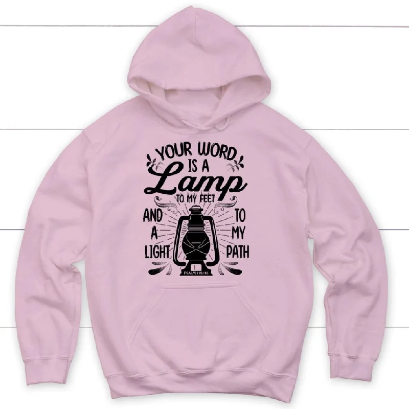 psalm-119-105-your-word-is-a-lamp-to-my-feet-and-a-light-to-my-path-hoodie