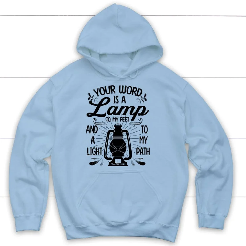 psalm-119-105-your-word-is-a-lamp-to-my-feet-and-a-light-to-my-path-hoodie