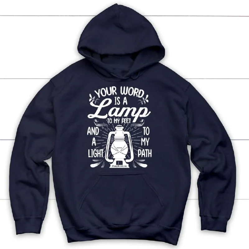 psalm-119-105-your-word-is-a-lamp-to-my-feet-and-a-light-to-my-path-hoodie