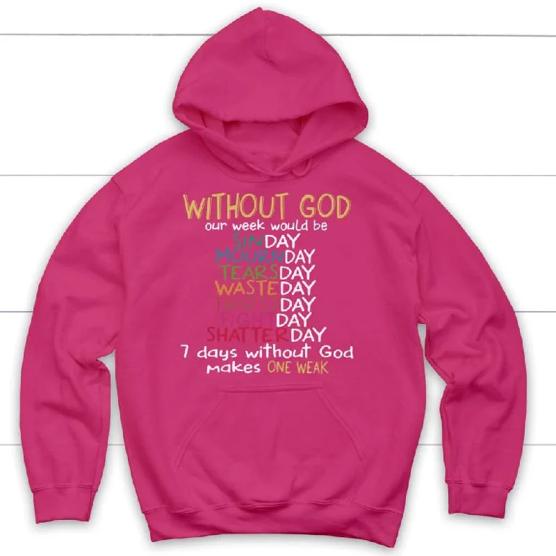 without-god-our-week-would-be-hoodie