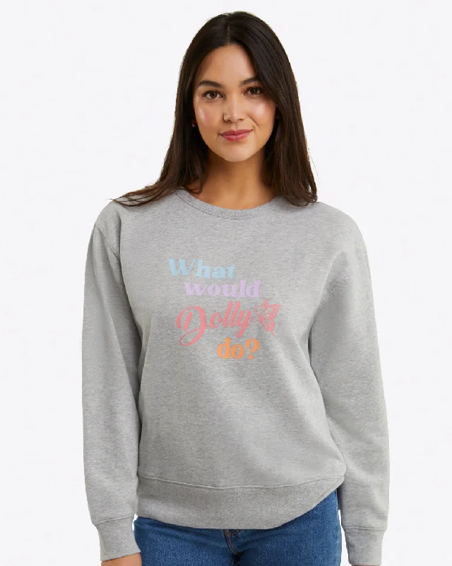 What Would Dolly Do Sweatshirt